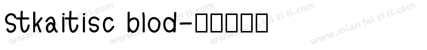 Stkaitisc blod字体转换